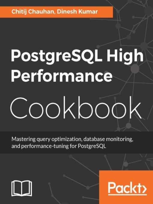 Title details for PostgreSQL High Performance Cookbook by Chitij Chauhan - Wait list